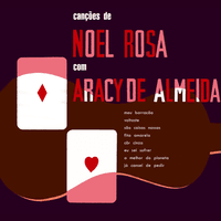 Canções De Noel Rosa Com Aracy De Almeida