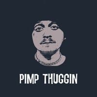 pimp thuggin