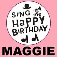 Happy Birthday Maggie, Vol. 1