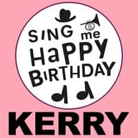 Happy Birthday Kerry, Vol. 1