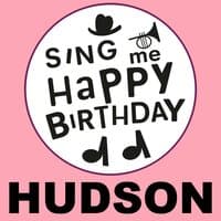 Happy Birthday Hudson, Vol. 1