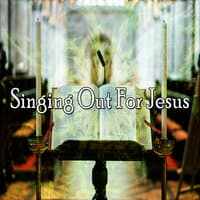 Singing out for Jesus