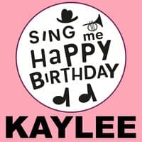 Happy Birthday Kaylee, Vol. 1