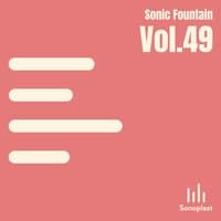 Sonic Fountain, Vol. 49