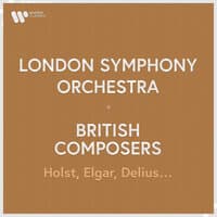 London Symphony Orchestra - British Composers. Holst, Elgar, Delius...