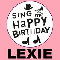 Happy Birthday Lexie, Vol. 1