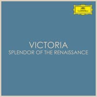 Victoria – Splendor of the Renaissance