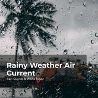 Rainy Weather Air Current