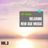 8D Audio - Relaxing New Age Music Vol.3