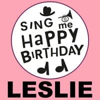 Happy Birthday Leslie, Vol. 1