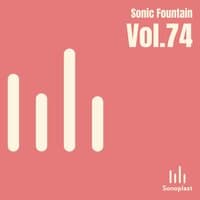 Sonic Fountain, Vol. 74