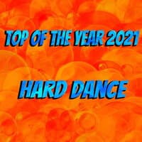 Top Of The Year 2021 Hard Dance