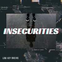 Insecurities