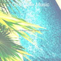 Backdrop for Beach Parties - Bossa Nova Guitar