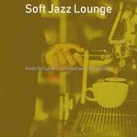 Music for Lattes - Trumpet and Soprano Sax