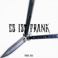 Es ist Frank