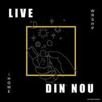 Din Nou Live