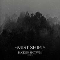 Mist Shift