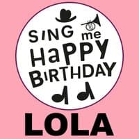 Happy Birthday Lola, Vol. 1