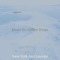 Music for Coffee Shops