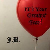 IT's Your Greatest Fear