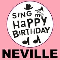 Happy Birthday Neville, Vol. 1