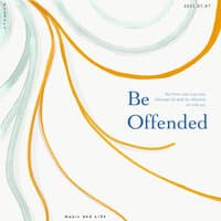 Be Offended