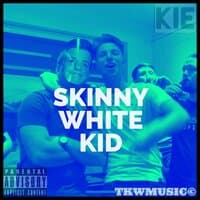 SKINNY WHITE KID