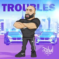 Troubles