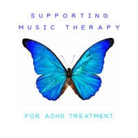 Supporting Music Therapy for ADHD Treatment