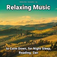 Relaxing Music to Calm Down, for Night Sleep, Reading, Zen