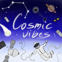 Cosmic Vibes