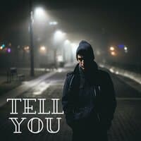 Tell You