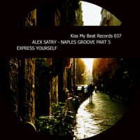 Naples Groove - Pt. 5 - Express Yourself