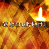 62 Spiritually Restful