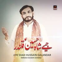 Jiye Shah Hussain Qalandar