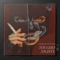 Tougher Nights