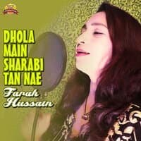 Dhola Main Sharabi Tan Nae - Single