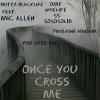 Britta BlockLife "Once You Cross Me"