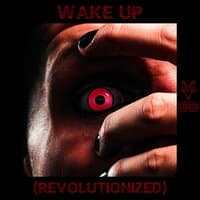 Wake Up (Revolutionized)