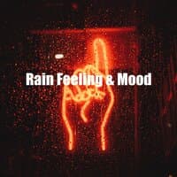 Rain Feeling & Mood