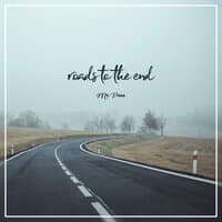 Roads to the End