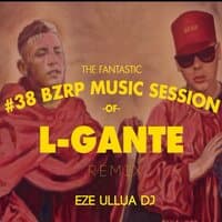 L gante bzrp music session