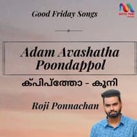 Adam Avashatha Poondappol - Single