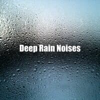 Deep Rain Noises