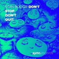 Don't Stop Don't Quit