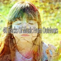 40 Tracks of Music from Outdoors