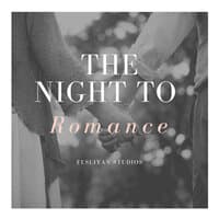 The Night to Romance