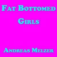 Fat Bottomed Girls