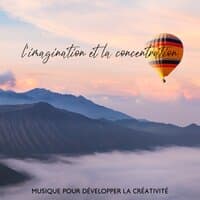 Musique pour développer la créativité, l'imagination et la concentration: New age pour inspirer